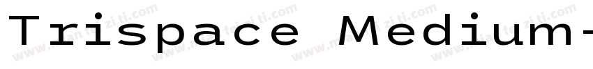 Trispace Medium字体转换